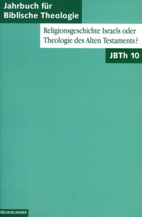 Religionsgeschichte Israels oder Theologie des Alten Testaments