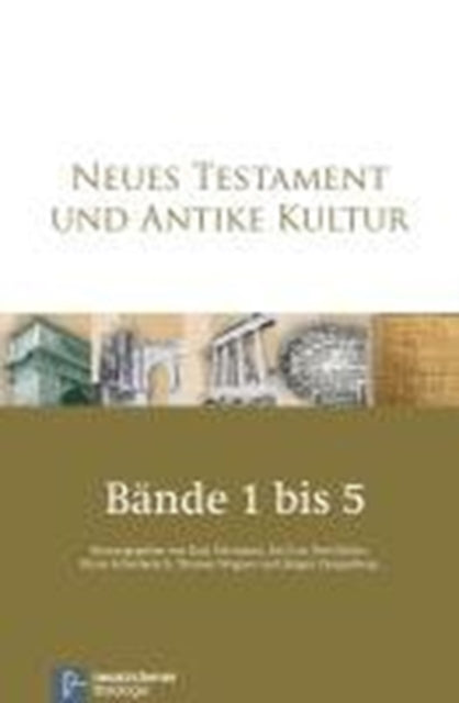 Neues Testament und Antike Kultur: Band 1: Prolegomena - Quellen - Geschichte Band 2: Familie - Gesellschaft - Wirtschaft Band 3: Weltauffassung - Kult - Ethos Band 4: Karten - Abbildungen - Register Band 5: Texte und Urkunden