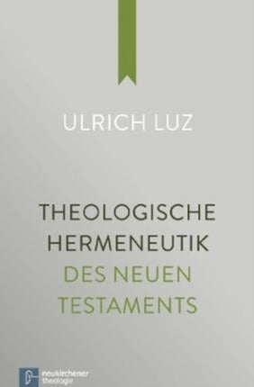 Theologische Hermeneutik des Neuen Testaments