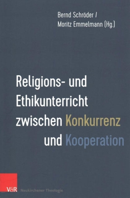 Religions- und Ethikunterricht zwischen Konkurrenz und Kooperation