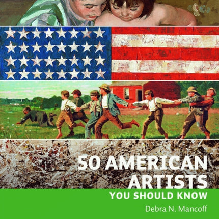 50 American Artists You Should Know 50 You Should Know