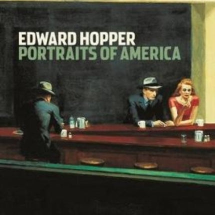 Edward Hopper: Portraits of America