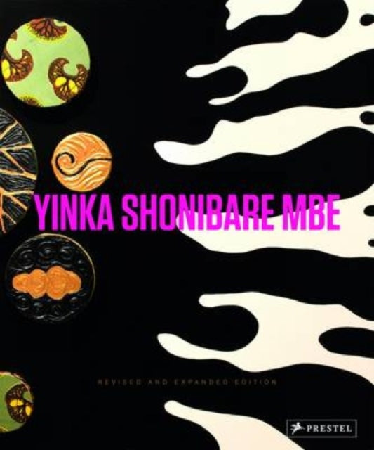 Yinka Shonibare MBE: Revised and Expanded Edition