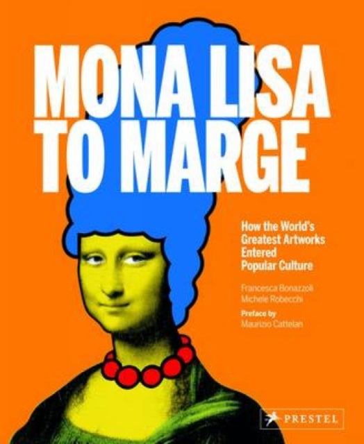 Mona Lisa to Marge How the Worlds Greatest Artworks Entered Popular Culture