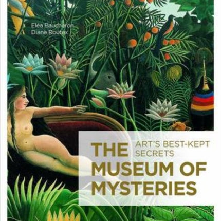 The Museum of Mysteries Arts Best Kept Secrets