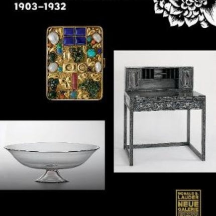 Wiener Werkstatte, 1903-1932: The Luxury of Beauty