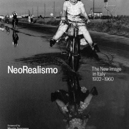 Neorealismo: The New Image in Italy 1932-1960