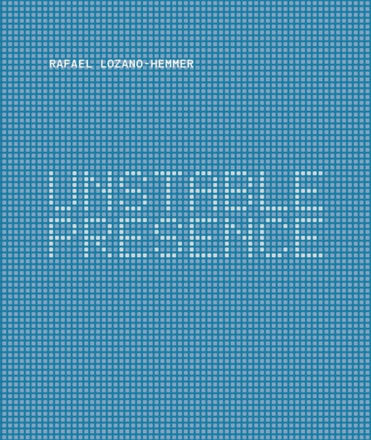 Rafael Lozano-Hemmer: Unstable Presence