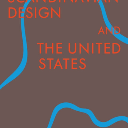 Scandinavian Design & the United States, 1890-1980