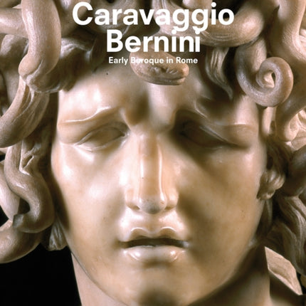 Caravaggio and Bernini: Early Baroque in Rome