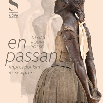 En Passant: Impressionism in Sculpture