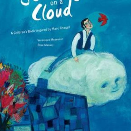 Journey on a Cloud: A Children's Book Inspired by Marc Chagall