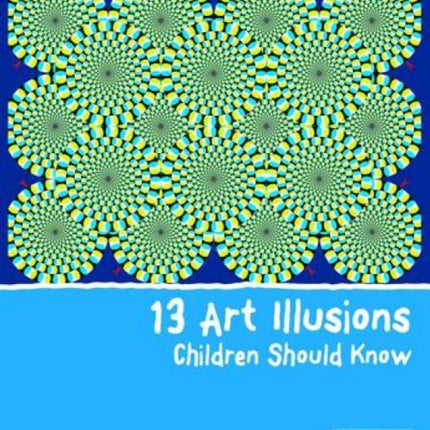 13 Art Illusions Children Should Know