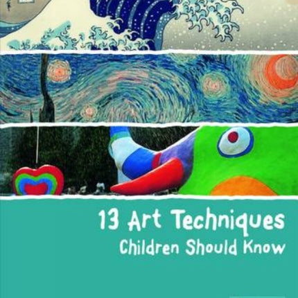 13 Art Techniques Children Should Know