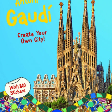 Antoni Gaudí: Create Your Own City Sticker Book