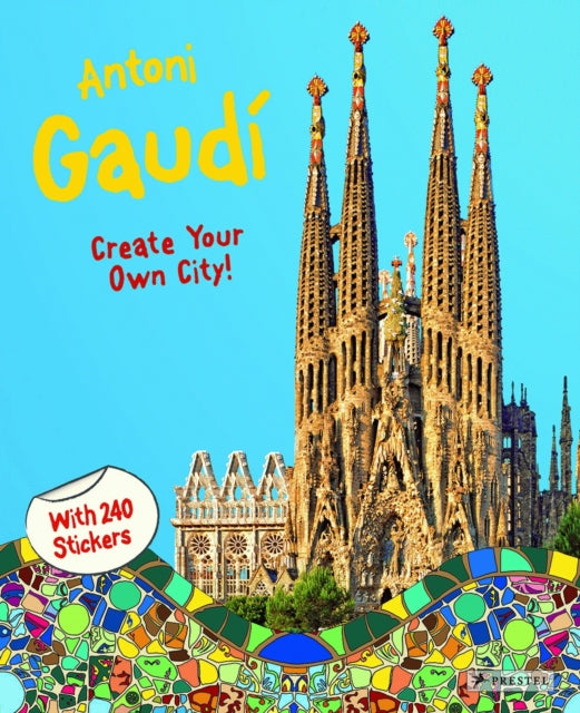 Antoni Gaudí: Create Your Own City Sticker Book