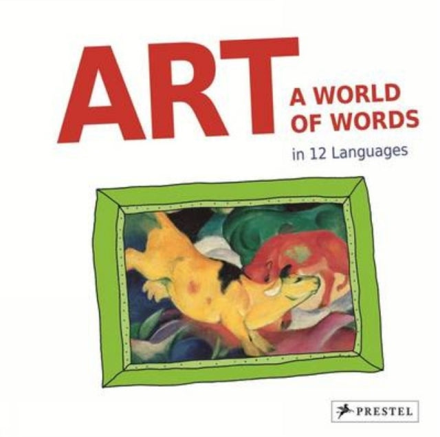 Art A World of Words First PaintingsFirst Words in 12 Languages