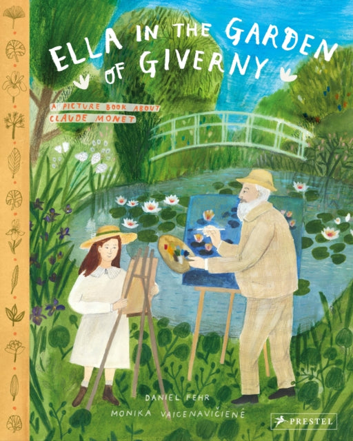 Ella in the Garden of Giverny: A Picture Book about Claude Monet