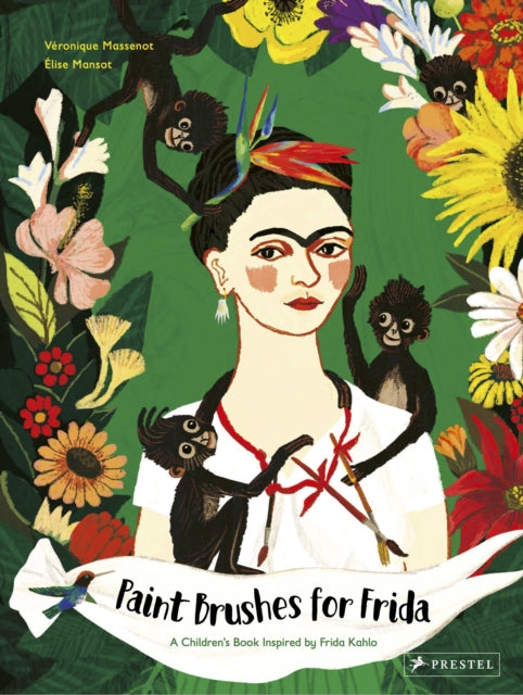 Paint Brushes for Frida: A Children's Book Inspired by Frida Kahlo