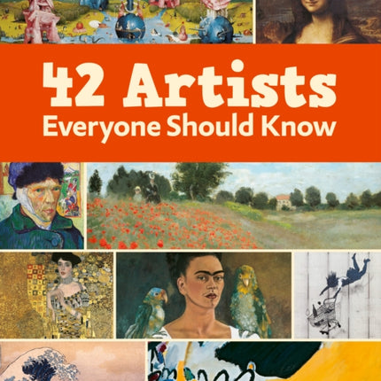 42 Artists Everyone Should Know