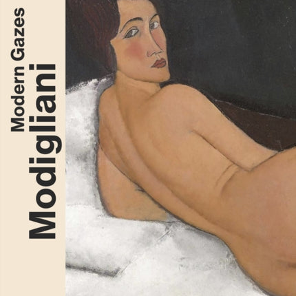 Modigliani: Modern Gazes