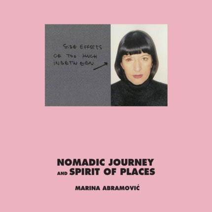 Marina Abramovic Nomadic Journey and Spirit of Places
