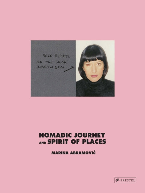 Marina Abramovic Nomadic Journey and Spirit of Places