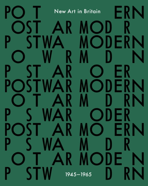 Postwar Modern: New Art in Britain 1945-65