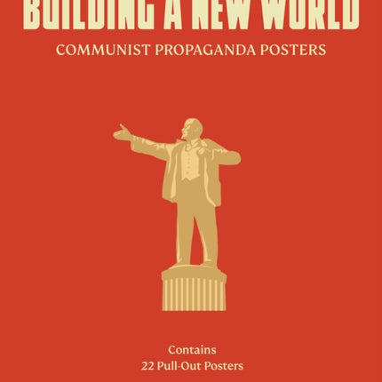 Building a New World: Communist Propaganda Posters