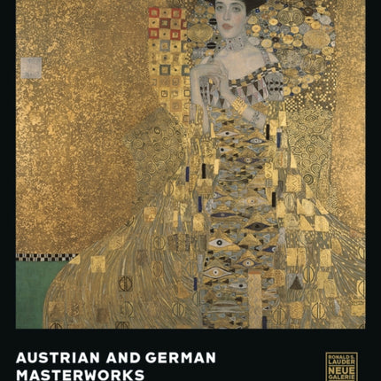 Austrian and German Masterworks: Twentieth Anniversary of Neue Galerie New York