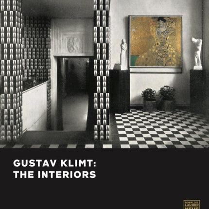 Gustav Klimt: The Interiors