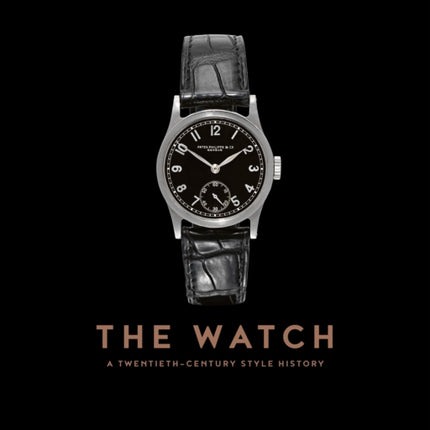 The Watch: A Twentieth Century Style History