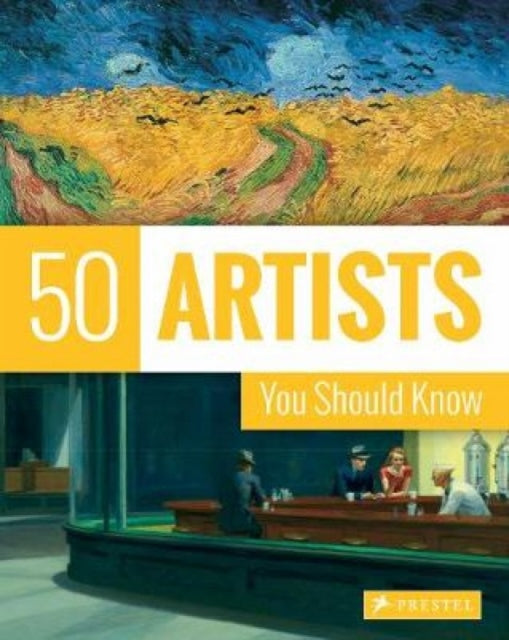 50 Artists You Should Know