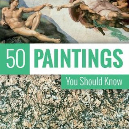 50 Paintings You Should Know