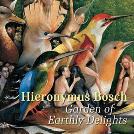 Hieronymus Bosch: Garden of Earthly Delights