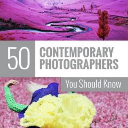 50 Contemporary Photographers You Should Know