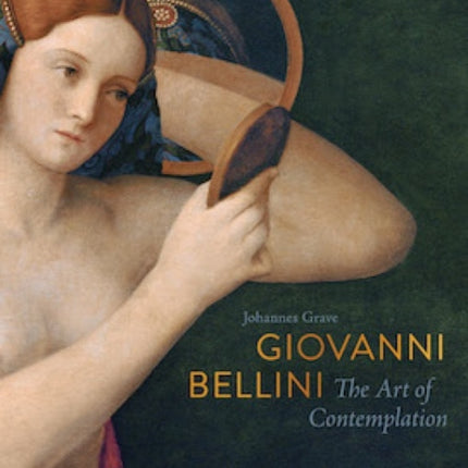 Giovanni Bellini: The Art of Contemplation