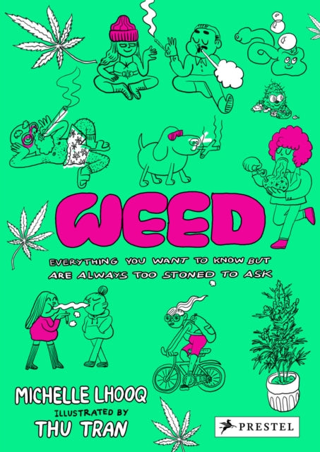 Weed: Everything You Want To Know But Are Always Too Stoned To Ask