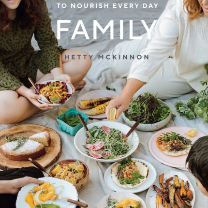 Family: New Vegetarian Comfort Food to Nourish Every Day