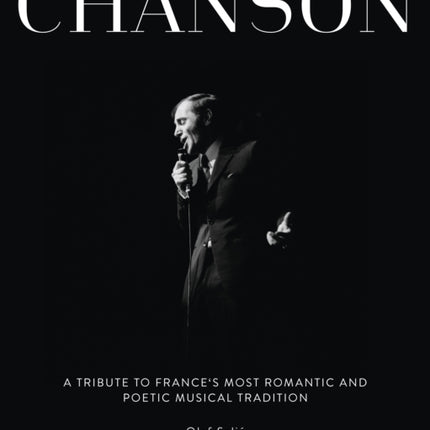 Chanson: A Tribute to France's Most Romantic and