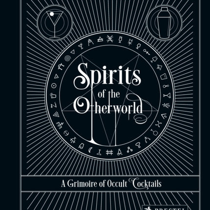 Spirits of the Otherworld: A Grimoire of Occult Cocktails and Drinking Rituals