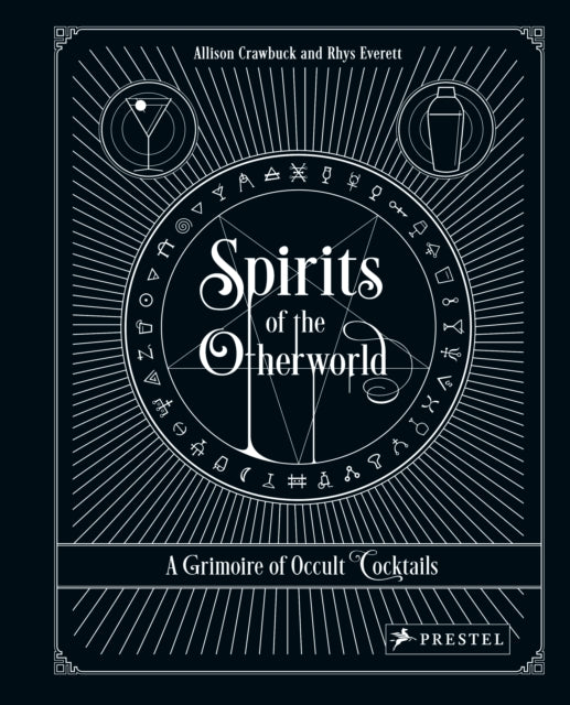 Spirits of the Otherworld: A Grimoire of Occult Cocktails and Drinking Rituals