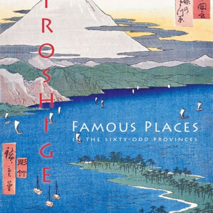 Hiroshige: Famous Places in the Sixty-odd Provinces