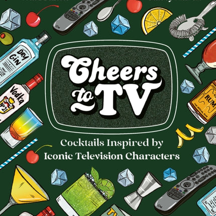 Cheers To TV: Cocktails Inspired By Iconic Television Characters