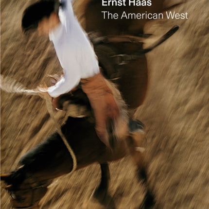 Ernst Haas: The American West