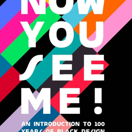 Now You See Me: An Introduction to 100 Years of Black Design