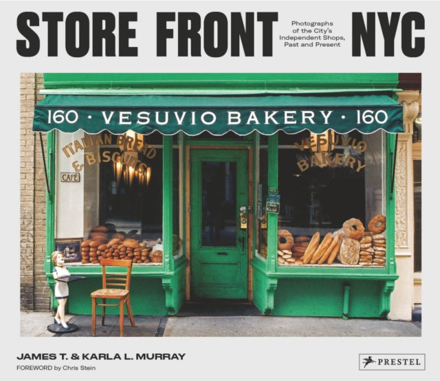 Store Front NYC: Photographs of the City's Independent Shops, Past and Present