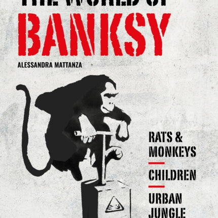 The World of Banksy