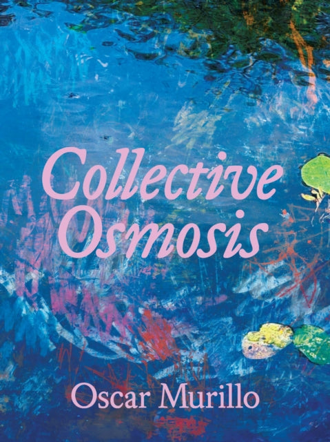 Oscar Murillo  Collective Osmosis