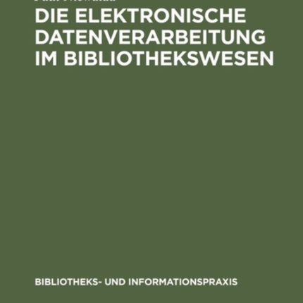 Die Elektronische Datenverarbeitung Im Bibliothekswesen